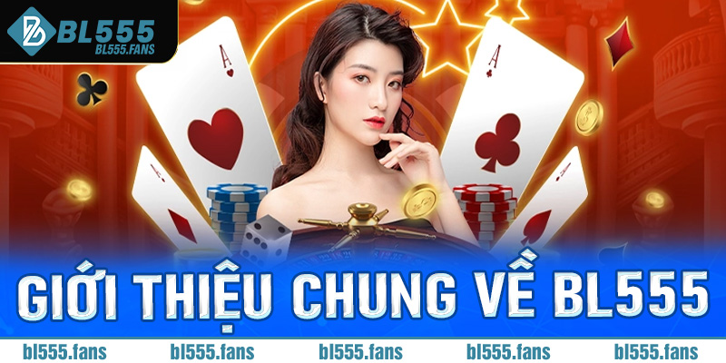 Giới thiệu chung về Bl555