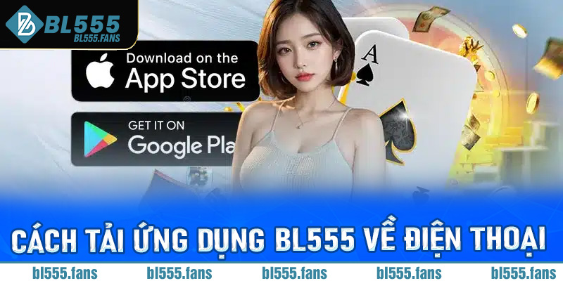 Cách tải ứng dụng BL555 về điện thoại đơn giản