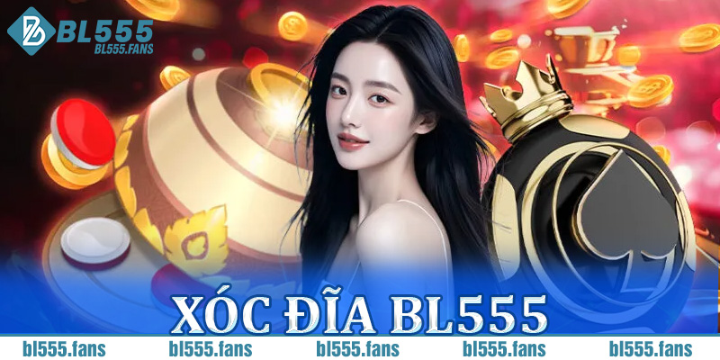 Xóc đĩa BL555