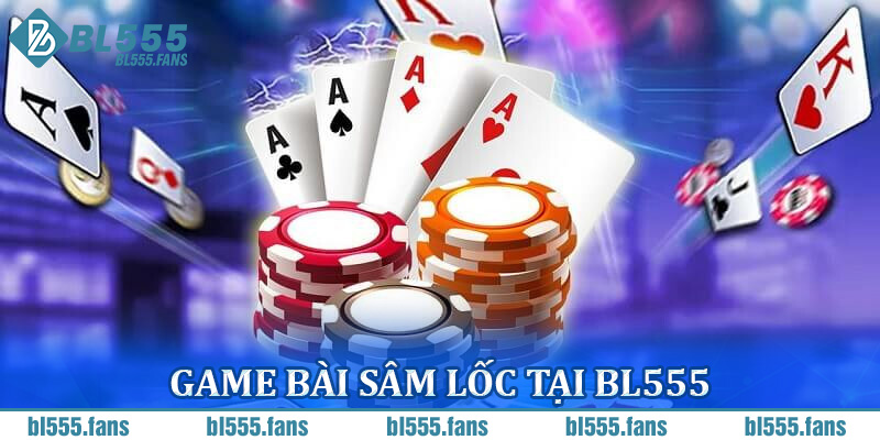 Sâm Lốc tại BL555