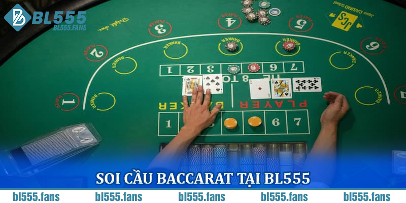 Soi cầu Baccarat tại BL555 - Bí quyết vàng để nâng cao tỷ lệ thắng